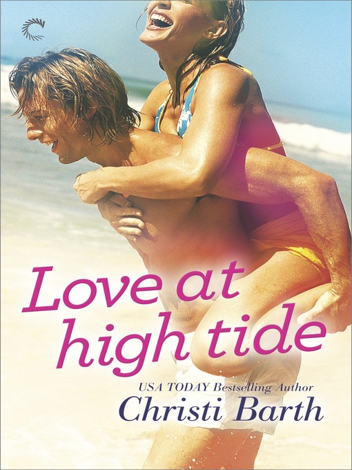 Title details for Love at High Tide by Christi Barth - Available